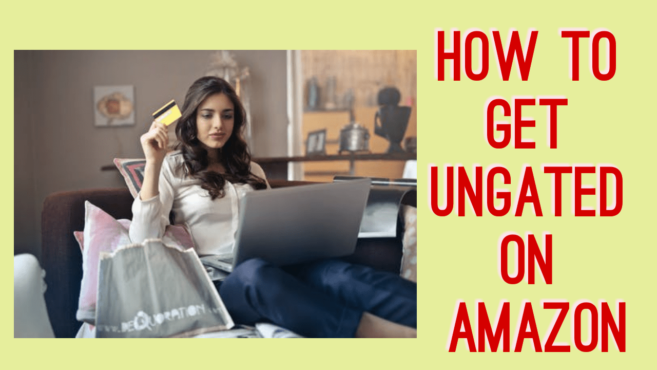 How To Get Ungated On Amazon